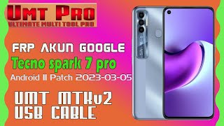 TECNO SPARK 7 PRO FRP AKUN GOOGLE Android 11 Security 20230305 UMT MTKv2 USB Cable One Klick [upl. by Idnim]