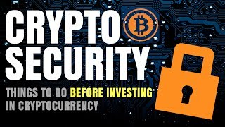 Cryptocurrency Security Things You Need to Do BEFORE Investing in Crypto [upl. by Rachael]