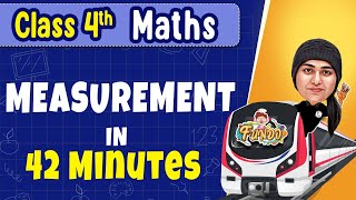 MEASUREMENT in 42 Minutes  Class 4 Maths  Exam Express [upl. by Torrie993]