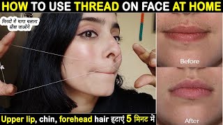 How to Use THREAD on Face For Beginners  Upper Lip Threading Remove Facial Hair at Home Chin Hair [upl. by Erdnoed127]