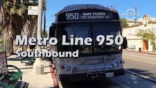 TMN  TRANSIT  Metro Line 950 El Monte to San Pedro Southbound FULL RIDE  950 LIVES [upl. by Quent667]