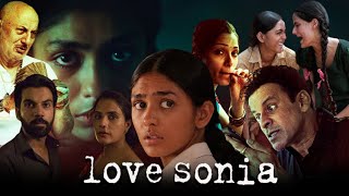 Love Sonia Full Movie  Rajkummar Rao  Mrunal Thakur  Manoj Bajpayee  Review amp Facts HD [upl. by Shull]