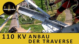 Freileitungsbau  110KV Anbau der Traverse [upl. by Inittirb]