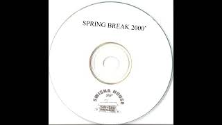 Swisha House  Spring Break Full MixTape 2000 [upl. by Lenahc295]