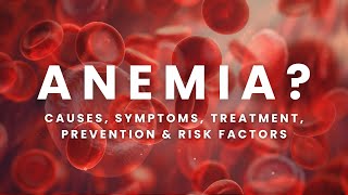 What is Anemia  Types of Anemia  Causes Symptoms Treatment Prevention amp Risk Factors anemia [upl. by Quintina]