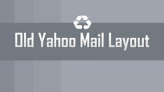 Get old Yahoo Mail layout version [upl. by Hamachi62]