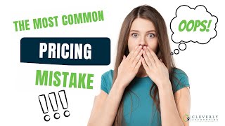 The most common pricing mistake small businesses make [upl. by Dido]