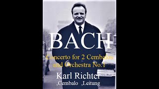 ♪ Karl Richtercembalo  BACH Cembalo concerto BWV1060 [upl. by Verge]