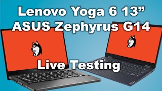 ASUS Zephyrus G14  Lenovo Yoga 6  Live Testing [upl. by Zora377]