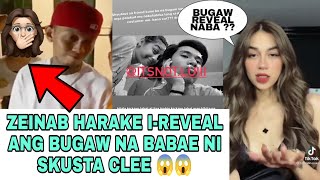 ZEINAB HARAKE IREVEAL ANG BUGAW NA BABAE NI SKUSTA CLEE😱😱 GANTI NI ZEINAB KAY SKUSTA CLEE😱 [upl. by Faxen]