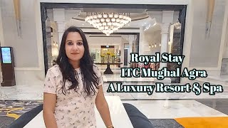 Royal Stay ITC Mughal  A Luxury Collection Report amp Spa Agra [upl. by Annaeirb]