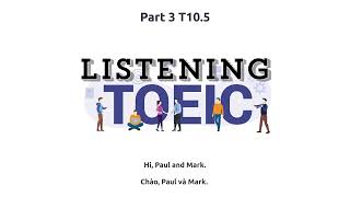 Toeic Listening Part 3 phần 105 [upl. by Nirej]