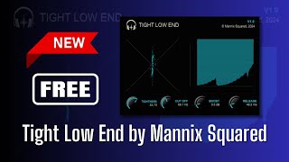 NEW FREE Plugin Tight Low End by Mannix Squared  Sound Demo [upl. by Delcina]