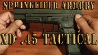 Springfield Armory XD 45 Tactical [upl. by Race]