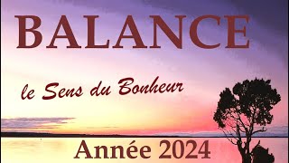 BALANCE♎ Année 2024 〰 Le Sens du Bonheur [upl. by Lindgren423]