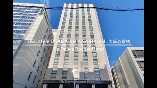 DEL Style OsakaShinsaibashi 大阪心斎橋 by Daiwa Roynet Hotel [upl. by Aida]