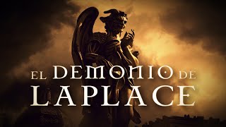 EL DEMONIO DE LAPLACE ⚜️ ¿Existe el Destino La Lucha entre el Determinismo y el Libre Albedrío [upl. by Awuhsoj]