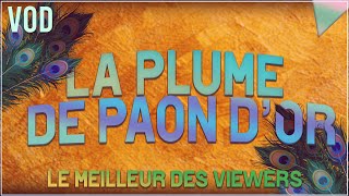 La Plume de Paon dOr  Nouvelle Edition  1 VOD [upl. by Seymour558]