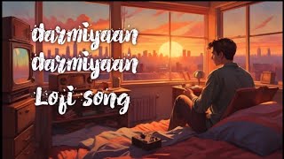 Darmiyaan Darmiyaan lofi song lyrics by soni ji ka beta lovesong song viralvideo viralshorts [upl. by Cohlette394]