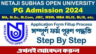 Netaji Subhas Open University PG Admission Form Fillup 2024 Step by Step  MA MSc MBA MLIS BLIS etc [upl. by Ennoryt781]