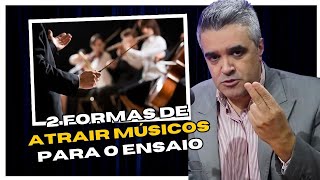 2 FORMAS DE ATRAIR MÚSICOS PARA O ENSAIO  CONSERVATÓRIO IMPERIAL [upl. by Anilec]