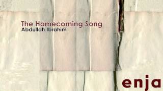 Abdullah Ibrahim  The Homecoming Song  JazzONLYJazz [upl. by Nap]