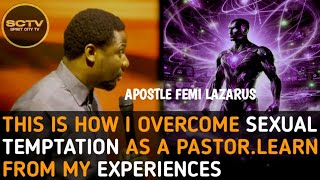 THIS IS HOW I OVERCOME SEXUAL TEMPTATION AS A PASTOR LEARN FROM MY EXPERIENCESAPOSTLE FEMI LAZAR [upl. by Eillah344]