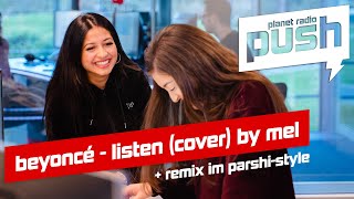 beyoncé  listen cover by mel  remix im parshistyle  planet radio push [upl. by Fulvi]