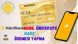 VAKIFBANK MOBİL İLE ÜNİVERSİTE HARÇ ÖDEMESİ NASIL YAPILIR GÜNCEL [upl. by Enitnelav]