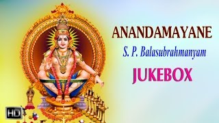 S P Balasubrahmanyam  Lord Ayyappan Songs  Anandamayane Jukebox  Tamil Devotional Songs [upl. by Ancier]