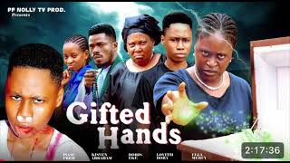 GIFTED HANDS NIGERIAN MOVIE  ISSAC FRED DORIS EKE ELLA MERCY  NOLLYWOOD LATEST 2024 MOVIE [upl. by Elihu12]