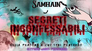 Segreti INCONFESSABILI ⚰️🎃della persona a cui stai pensando 🎃💀 Samhain [upl. by Yelyak]