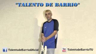 Talento de barrio Tu Boca Miente [upl. by Nisay]