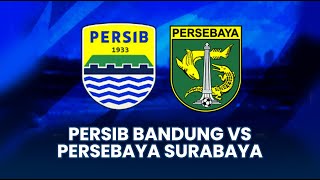 🔴LIVE Score Persib Bandung vs Persebaya Surabaya  Liga 1 Indonesia Pekan ke8 [upl. by Jasper]