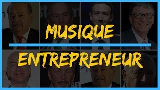 MUSIQUE DE MOTIVATION POUR LES ENTREPRENEURS [upl. by Greeson]