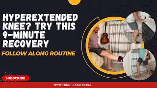 Hyperextended Knee Try This 9Minute Recovery Follow Along Routine [upl. by Duile]