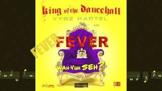 Vybz Kartel  Fever [upl. by Mylander]