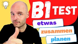 etwas planen  B1 Prüfung  TELC  DTZ [upl. by Ecinad]