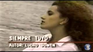 SIEMPRE TUYO lucho bowen HD [upl. by Nyrual]