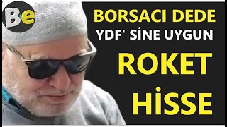 borsacıdede YDFye uygun roket hisse [upl. by Sebastiano922]