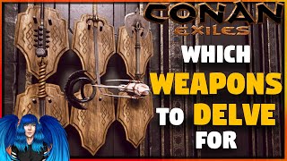 WHICH WEAPONS TO DELVE FOR ALL STATS OF THE NEW WEPS Isle Of Siptah  Conan Exiles [upl. by Arak691]