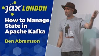 How to Manage State in Apache Kafka  Ben Abramson [upl. by Alliuqal81]