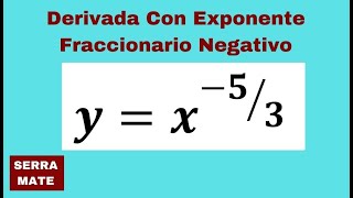 Derivadas Con Exponentes Fraccionarios Negativos [upl. by Ainitsirc]