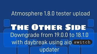 how to downgrade to 1810 from switch firmware 1900 with new Atmosphere 180 tester [upl. by Quintus]