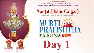 MURTI PRATISHTHA MAHOTSAV  VADTAL DHAM CALGARY  Day 01 June 26th 2024 [upl. by Zollie]