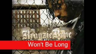 New Krayzie Bone  Wont Be Long  lyrics [upl. by Krein132]