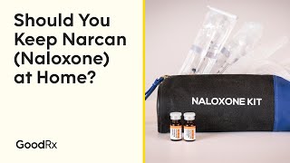 Should You Keep Narcan Naloxone at Your Home  GoodRx [upl. by Karoly]