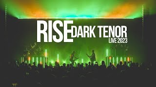 DARK TENOR  Rise Live 2023 [upl. by Harrow321]