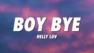 Helly Luv  Boy Bye Lyrics [upl. by Aniloj]