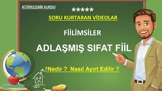 Adlaşmış Sıfat Fiil  Sıfat Fiil  Ortaç  Adlaşmış Sıfat Fiil Nedir  Fiilimsi  Eylemsi [upl. by Hairam827]